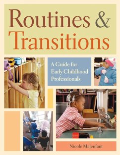 Routines and Transitions: A Guide for Early Childhood Professionals - Malenfant, Nicole
