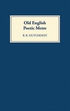 Old English Poetic Metre - Hutcheson, B R