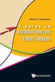 GUIDE TO DISTRIBUTION THEORY & FOURIER..