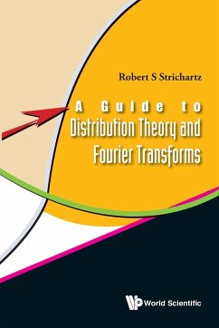 GUIDE TO DISTRIBUTION THEORY & FOURIER.. - Robert S Strichartz