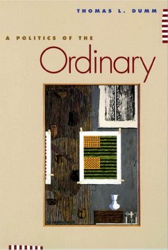 A Politics of the Ordinary - Dumm, Thomas L