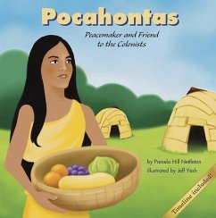 Pocahontas: Peacemaker and Friend to the Colonists - Hill Nettleton, Pamela