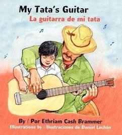 My Tata's Guitar/ La Guitarra de Mi Tata - Brammer, Ethriam Cash; Lechon, Daniel