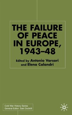 The Failure of Peace in Europe, 1943-48 - Varsori, Antonio