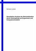 Quantitative Analyse der Rekristallisation durch Verknüpfung von Experiment und Computersimulation - Lücken, Hermann