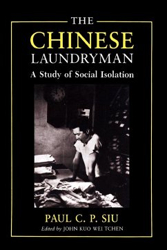 The Chinese Laundryman - Siu, Paul C P; Tchen, John Kuo Wei