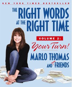 The Right Words at the Right Time Volume 2: Your Turn! - Thomas, Marlo; Kluger, Bruce; Robbins, Carl