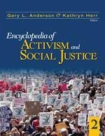 Encyclopedia of Activism and Social Justice - Anderson, Gary L. / Herr, Kathryn G. (eds.)