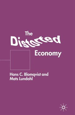The Distorted Economy - Blomqvist, H.;Lundahl, M.