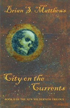 City on the Currents - Matthews, Brian S.