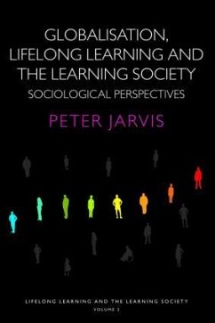 Globalization, Lifelong Learning and the Learning Society - Jarvis, Peter