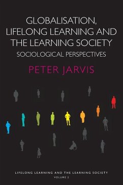 Globalization, Lifelong Learning and the Learning Society - Jarvis, Peter