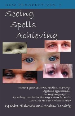 Seeing Spells Achieving - Hickmott, Olive; Bendefy, Andrew