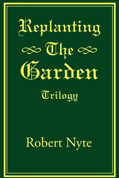 Replanting the Garden - Nyte, Robert