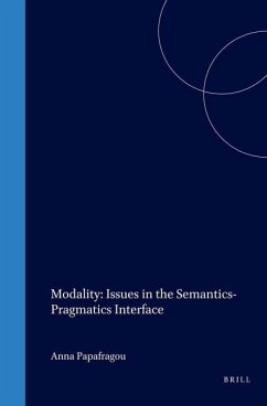 Modality: Issues in the Semantics-Pragmatics Interface - Papafragou, Anna