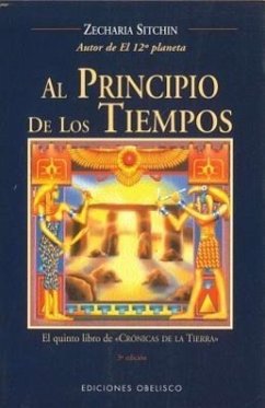 Al Principio de Los Tiempos - Sitchin, Zecharia