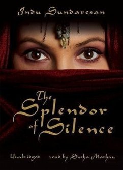 The Splendor of Silence - Sundaresan, Indu