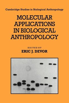 Molecular Applications in Biological Anthropology - Devor, Eric J. (ed.)