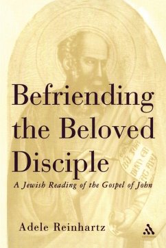 Befriending the Beloved Disciple - Reinhartz, Adele
