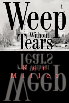 Weep Without Tears - Miller, Ken