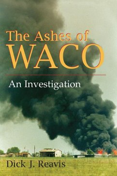 The Ashes of Waco - Reavis, Dick J.