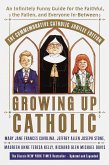 Growing Up Catholic: The Millennium Edition