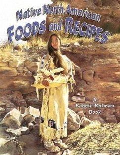 Native North American Foods and Recipes - Smithyman, Kathryn