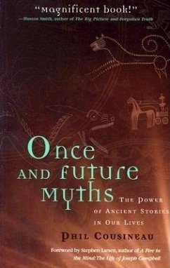 Once and Future Myths - Cousineau, Phil