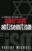 A Concise History of American Antisemitism