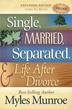 Single, Married, Separated, and Life After Divorce - Munroe, Myles