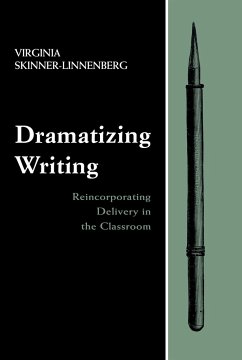 Dramatizing Writing - Skinner-Linnenberg, Virginia