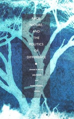 Race, Nature, and the Politics of Difference - Moore, Donald S. / Kosek, Jake / Pandian, Anand