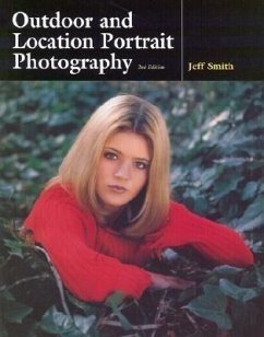 Outdoor and Location Portrait Photography - Smith, Jeff
