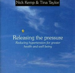 Releasing the Pressure: Reducing Hypertension for Greater Health and Well Being - Kemp, Nick; Taylor, Tina