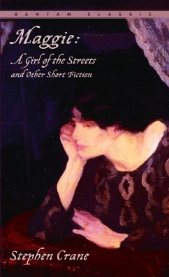 Maggie: A Girl of the Streets and Other Short Fiction - Crane, Stephen