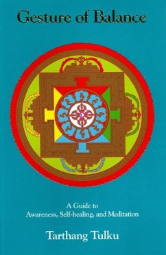 Gesture of Balance: A Guide to Awareness, Self-Healing, & Meditation - Tulku, Tarthang