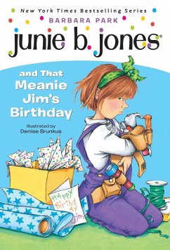 Junie B. Jones #6: Junie B. Jones and That Meanie Jim's Birthday - Park, Barbara