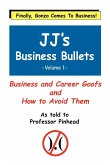 JJ's Business Bullets -Volume 1
