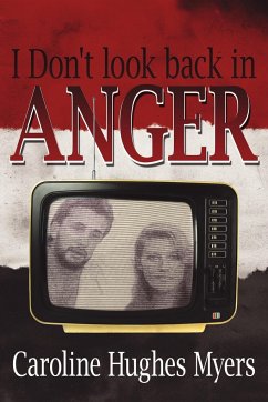 I Don't Look Back in Anger - Myers, Caroline Hughes