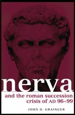 Nerva and the Roman Succession Crisis of AD 96-99 - Grainger, John D