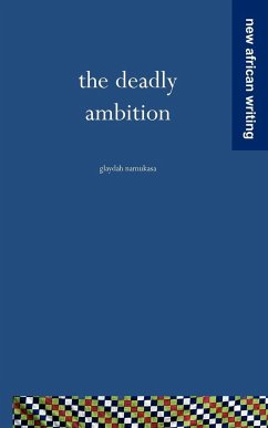 The Deadly Ambition - Namukasa, Glaydah