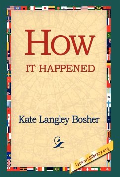 How It Happened - Bosher, Kate Langley