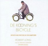 De Kooning's Bicycle: Artists and Writers in the Hamptons