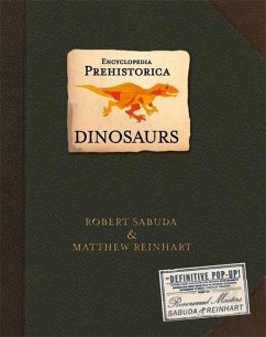 Encyclopedia Prehistorica Dinosaurs Pop-Up - Sabuda, Robert; Reinhart, Matthew