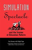 Simulation, Spectacle, and the Ironies of Education Reform