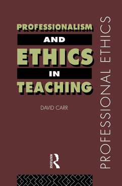 Professionalism and Ethics in Teaching - Carr, David