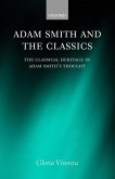 Adam Smith and the Classics 'The Classical Heritage in Adam Smith's Thought '