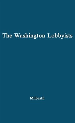 The Washington Lobbyists - Milbrath, Lester W.; Unknown