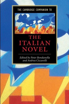 The Cambridge Companion to the Italian Novel - Bondanella, Peter / Ciccarelli, Andrea (eds.)