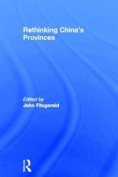 Rethinking China's Provinces - Fitzgerald, John (ed.)